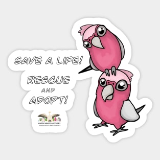 Save a Life!  Rescue & Adopt ~ Galah/Rose-Breasted Cockatoo Sticker